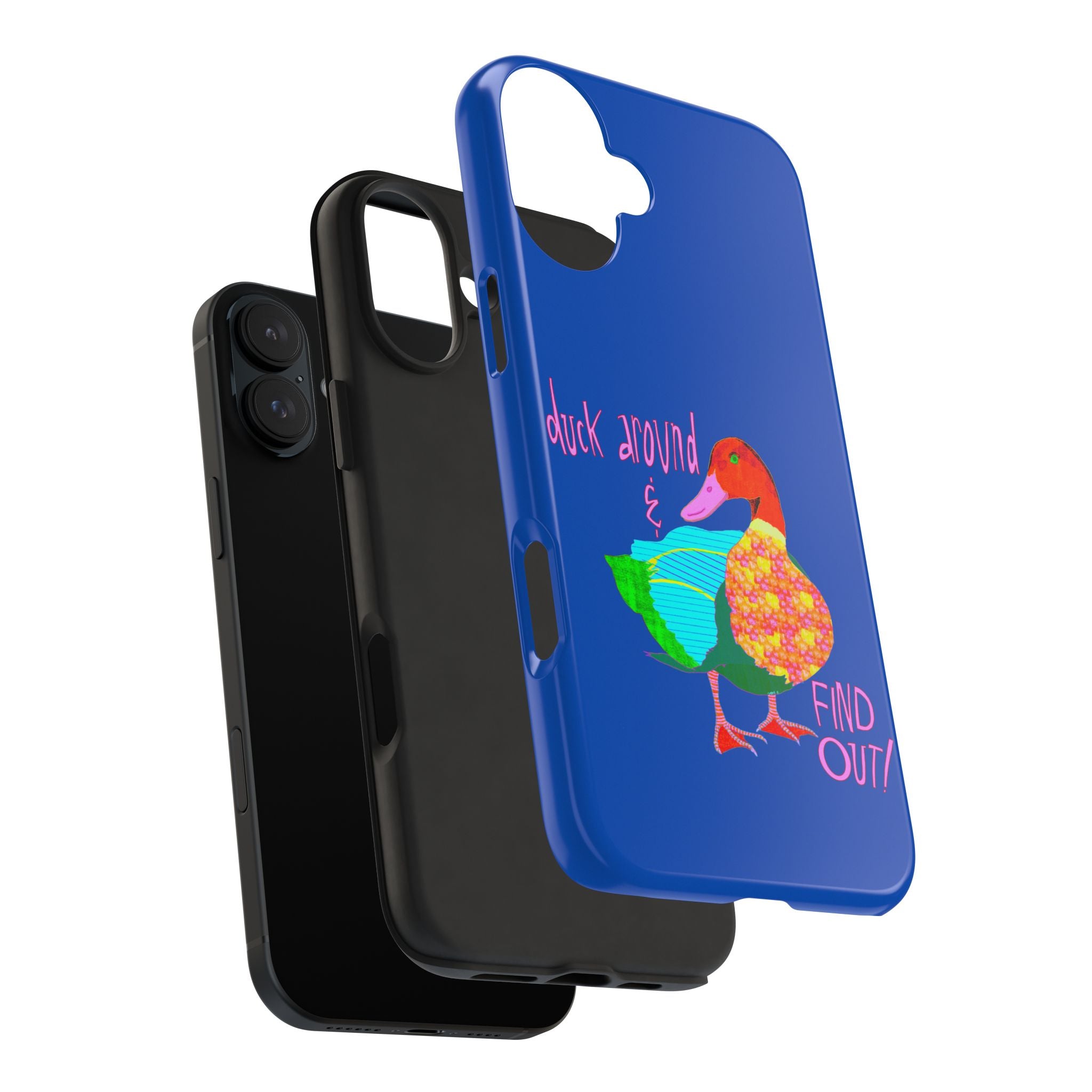 Duck Around & Find Out Blue Phone Case
