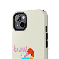 Duck Around & Find Out Phone Case