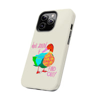 Duck Around & Find Out Phone Case