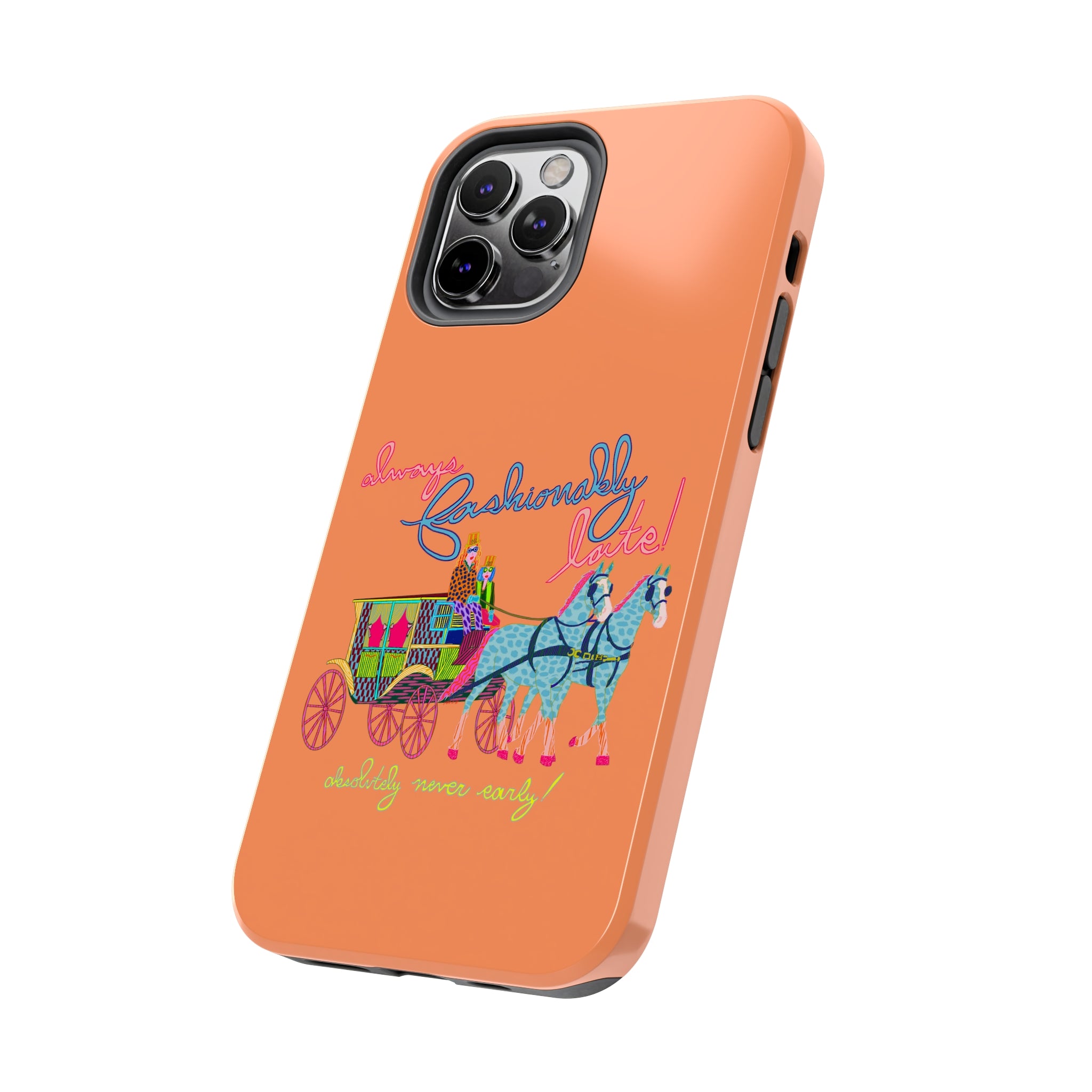 Fashionably Late Phone Case