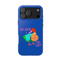 Duck Around & Find Out Blue Phone Case