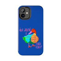 Duck Around & Find Out Blue Phone Case