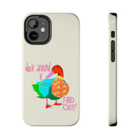 Duck Around & Find Out Phone Case