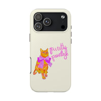 Purrtty Privilege Phone Case