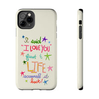 Life Screamed It Back Phone Case