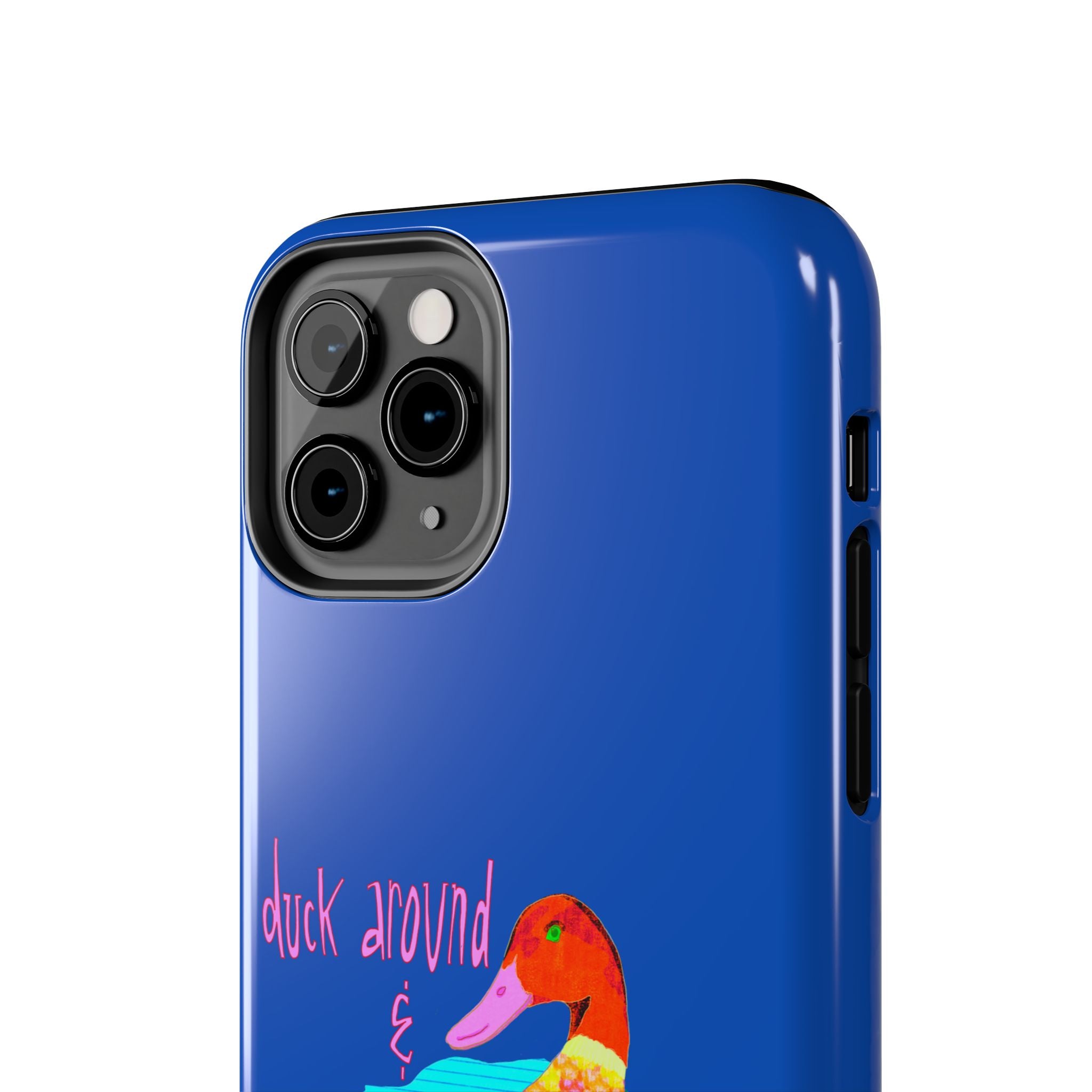 Duck Around & Find Out Blue Phone Case