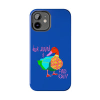 Duck Around & Find Out Blue Phone Case