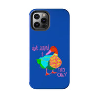 Duck Around & Find Out Blue Phone Case