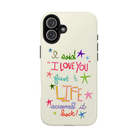 Life Screamed It Back Phone Case