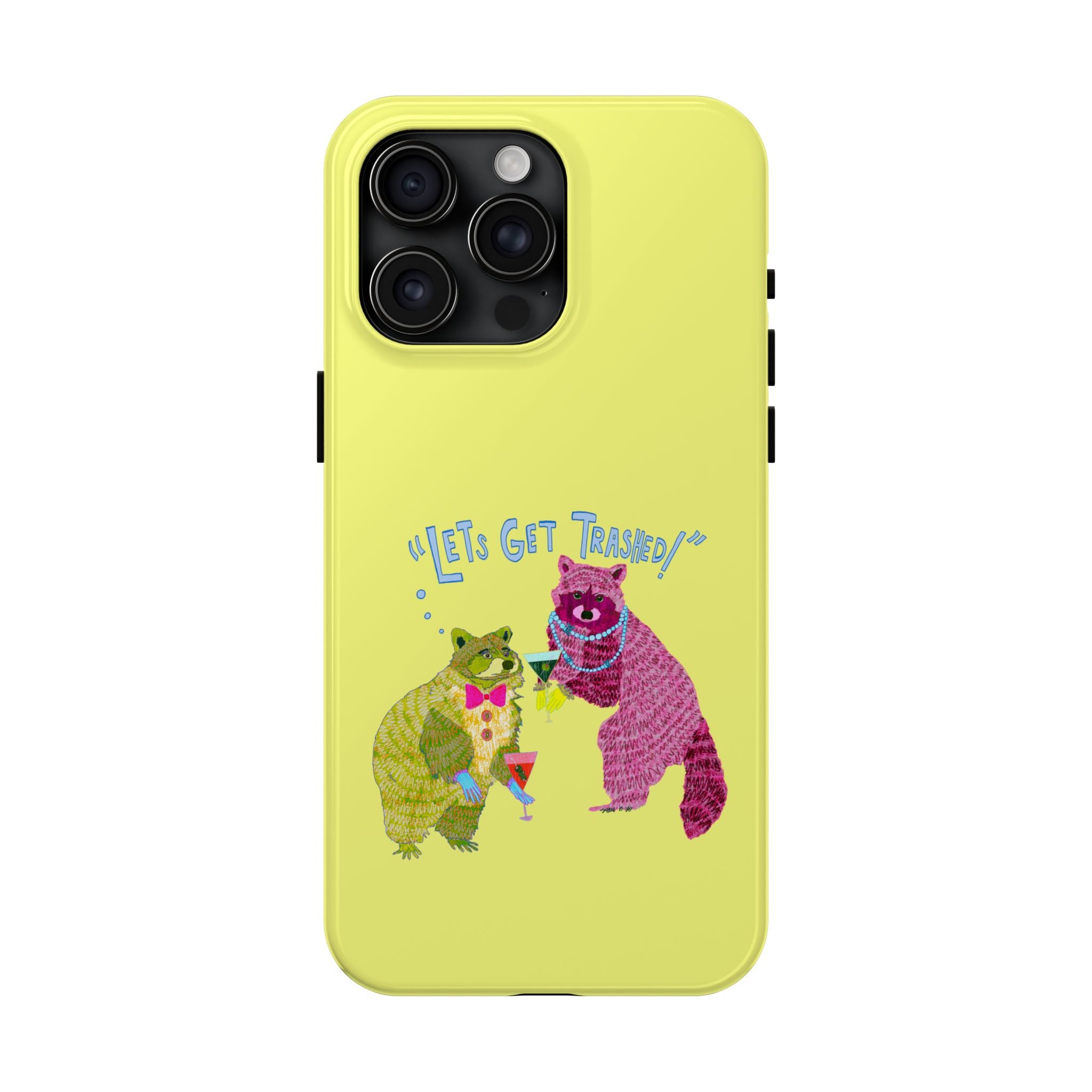 Lets Get Trashed Yellow Phone Case