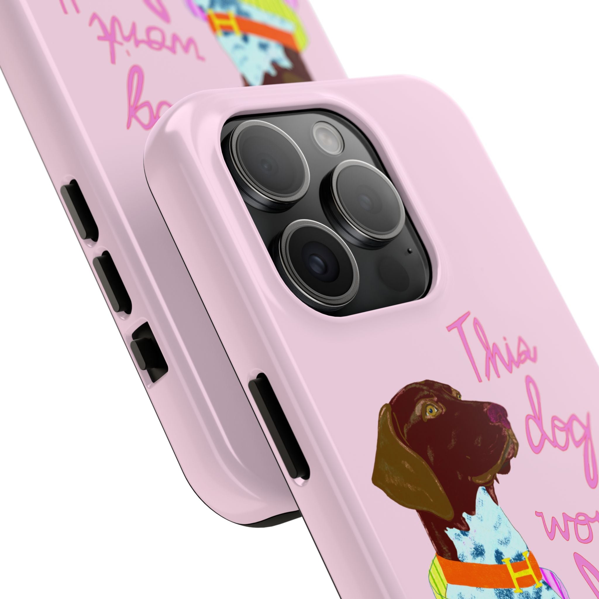 This Dog Won't Hunt Pink Phone Case