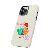 Duck Around & Find Out Phone Case