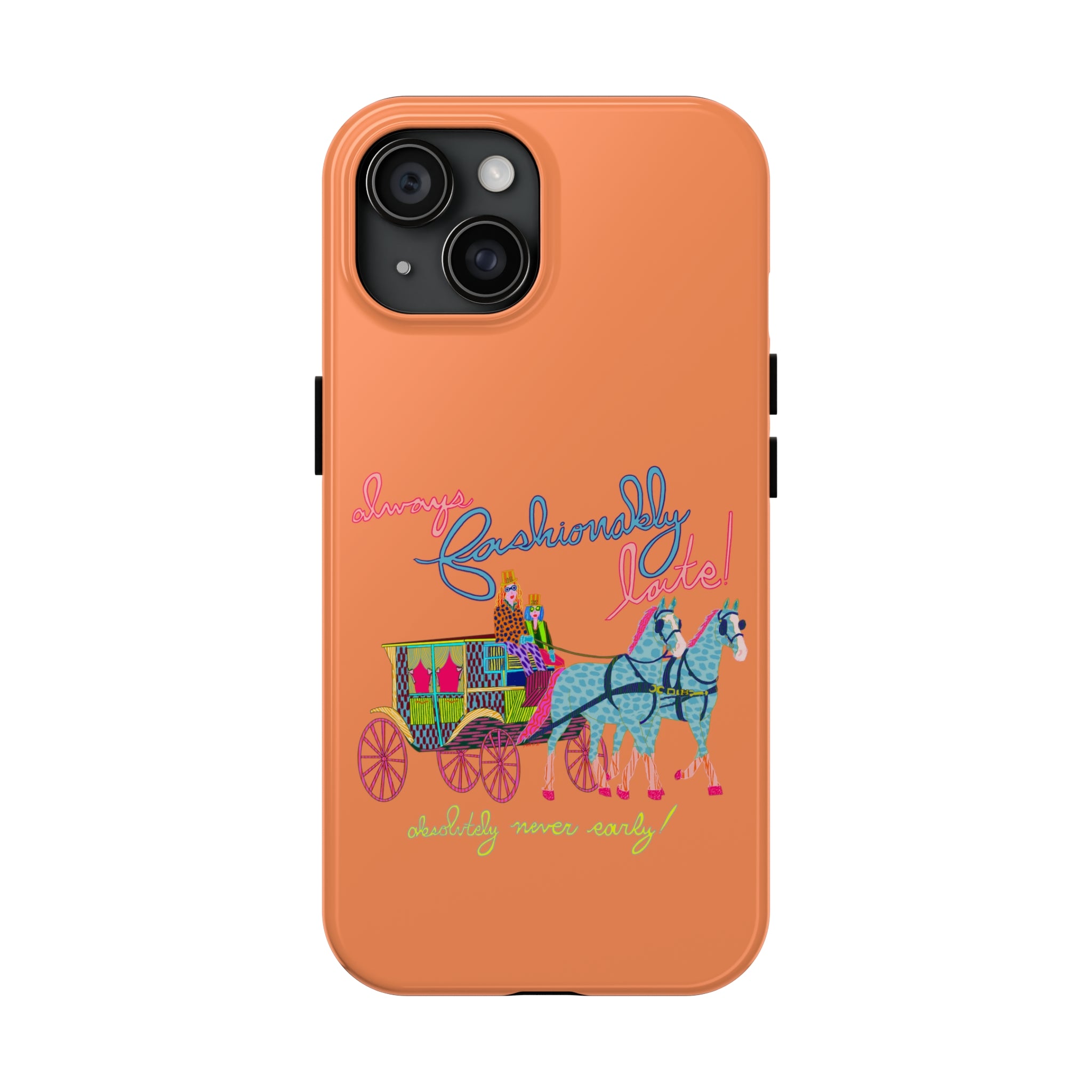 Fashionably Late Phone Case