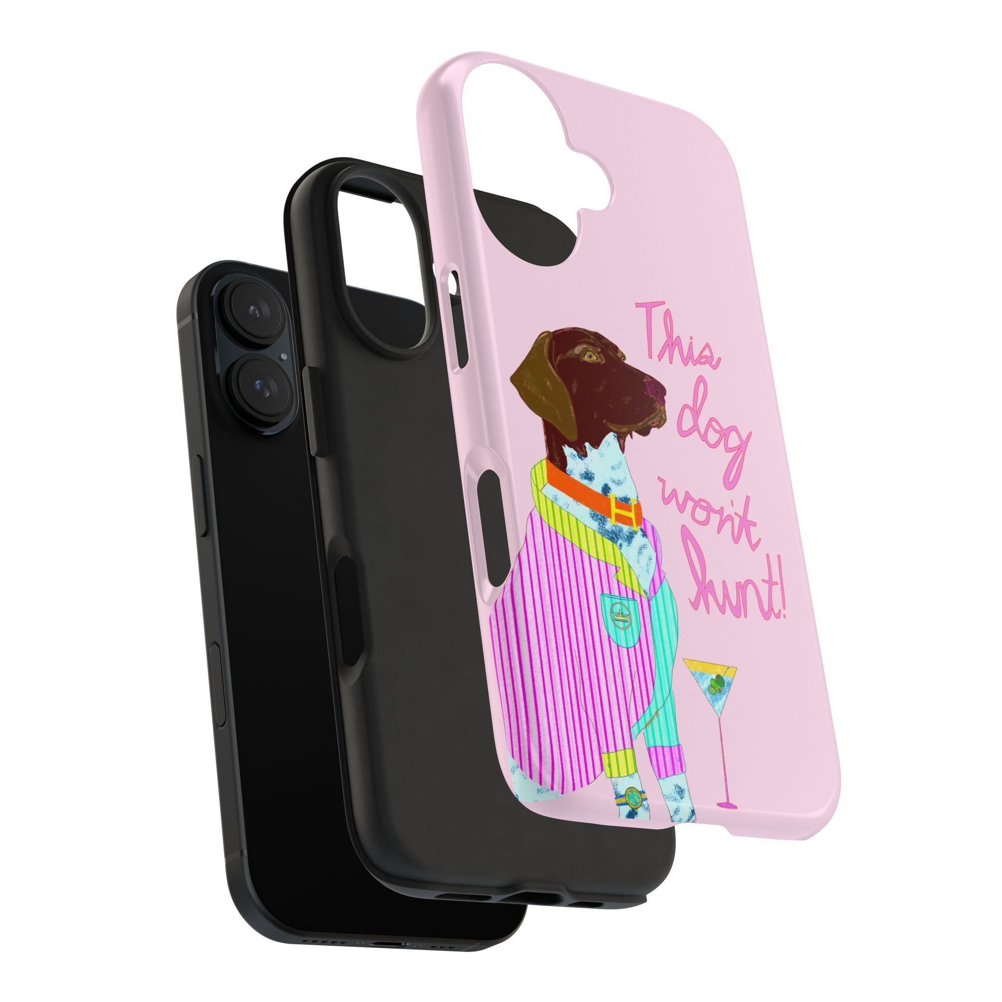 This Dog Won't Hunt Pink Phone Case