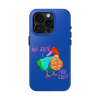 Duck Around & Find Out Blue Phone Case