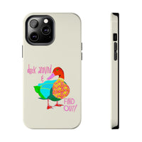 Duck Around & Find Out Phone Case
