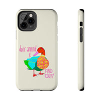 Duck Around & Find Out Phone Case