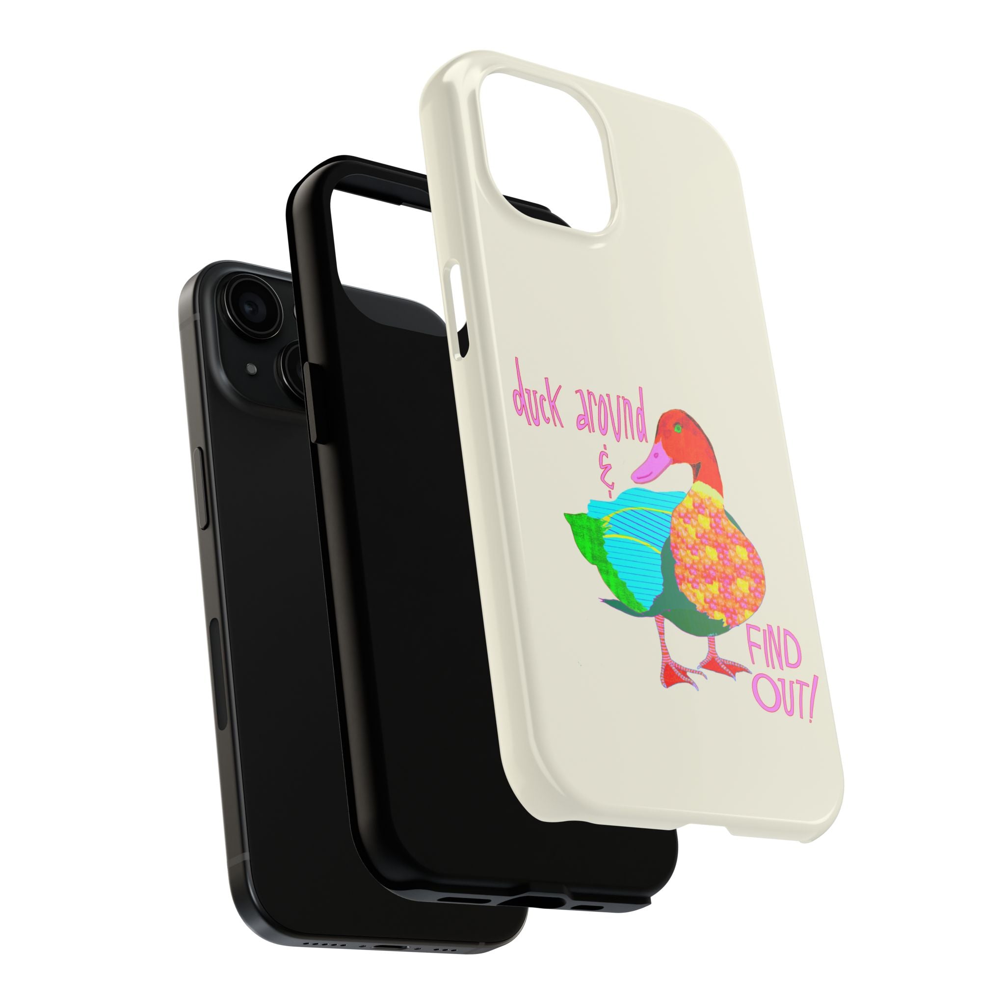 Duck Around & Find Out Phone Case