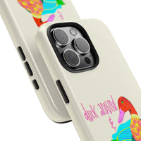 Duck Around & Find Out Phone Case