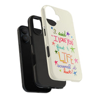 Life Screamed It Back Phone Case