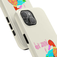Duck Around & Find Out Phone Case