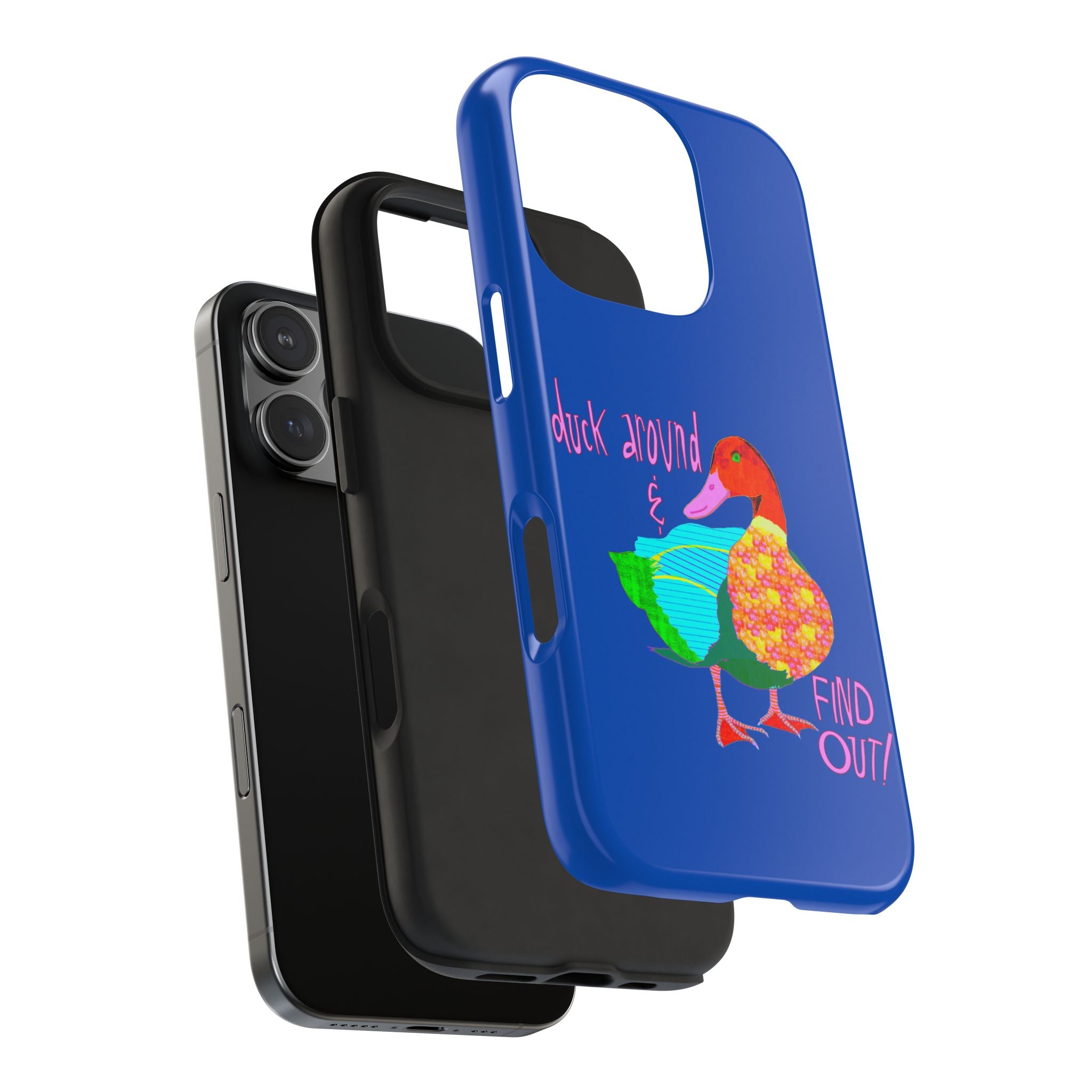 Duck Around & Find Out Blue Phone Case