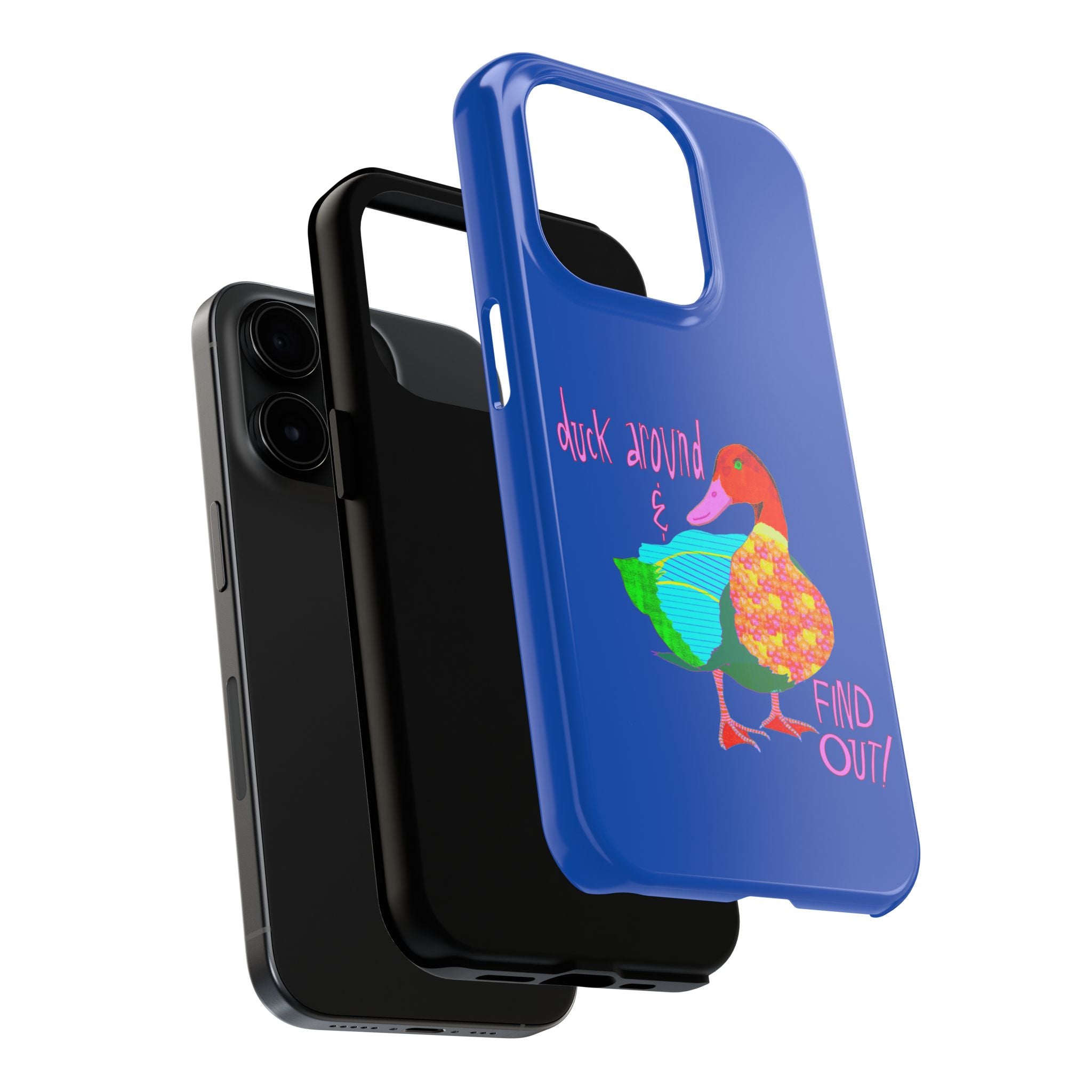 Duck Around & Find Out Blue Phone Case