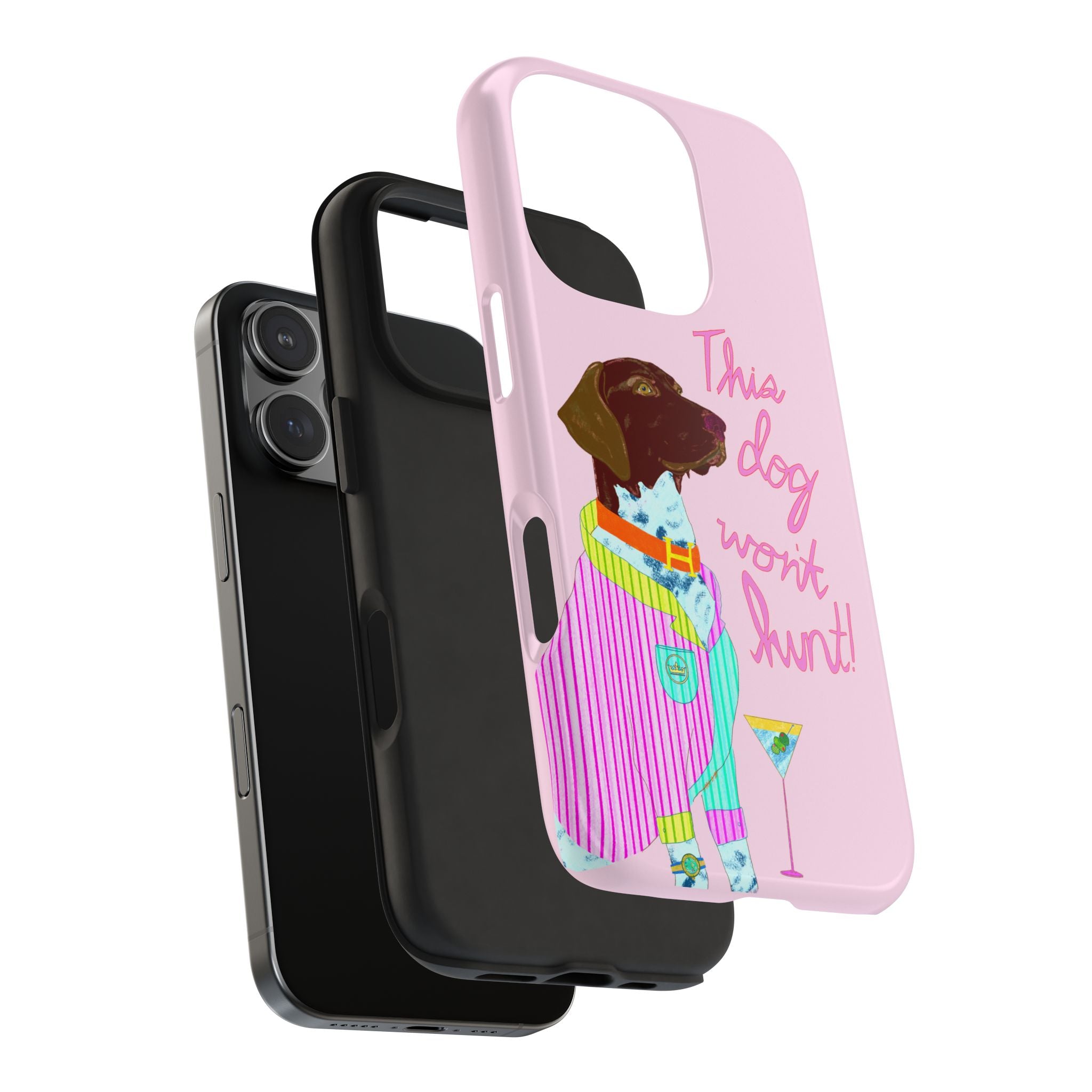 This Dog Won't Hunt Pink Phone Case