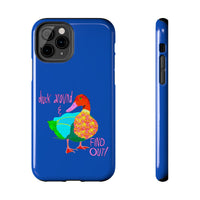 Duck Around & Find Out Blue Phone Case