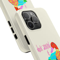 Duck Around & Find Out Phone Case