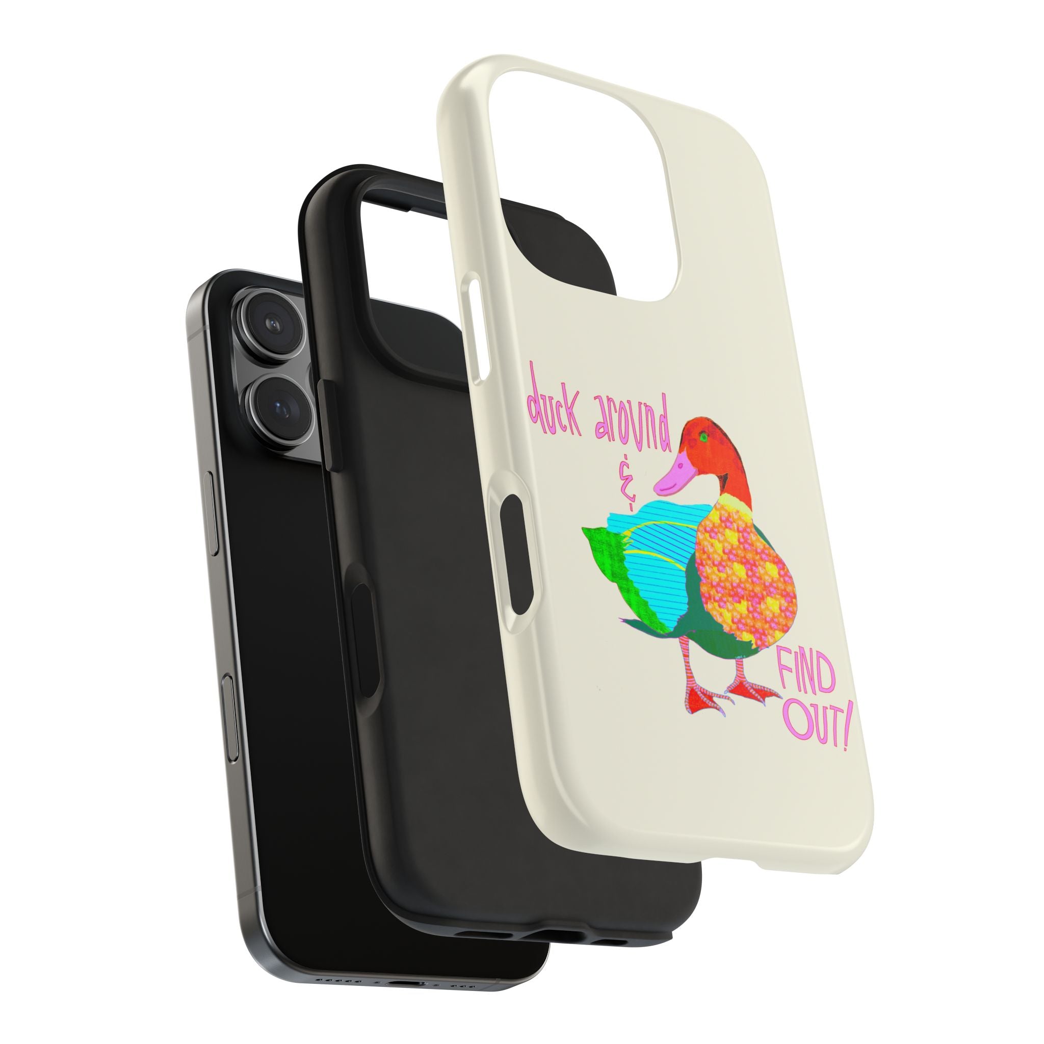 Duck Around & Find Out Phone Case