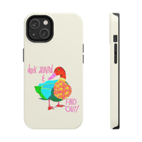 Duck Around & Find Out Phone Case
