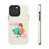 Duck Around & Find Out Phone Case