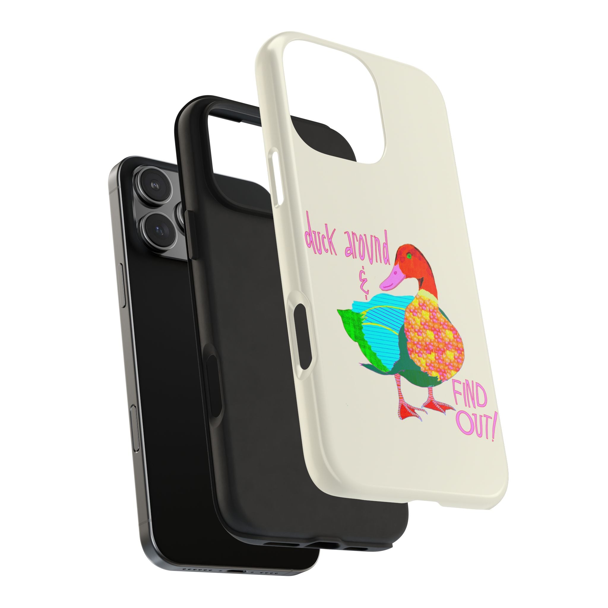Duck Around & Find Out Phone Case