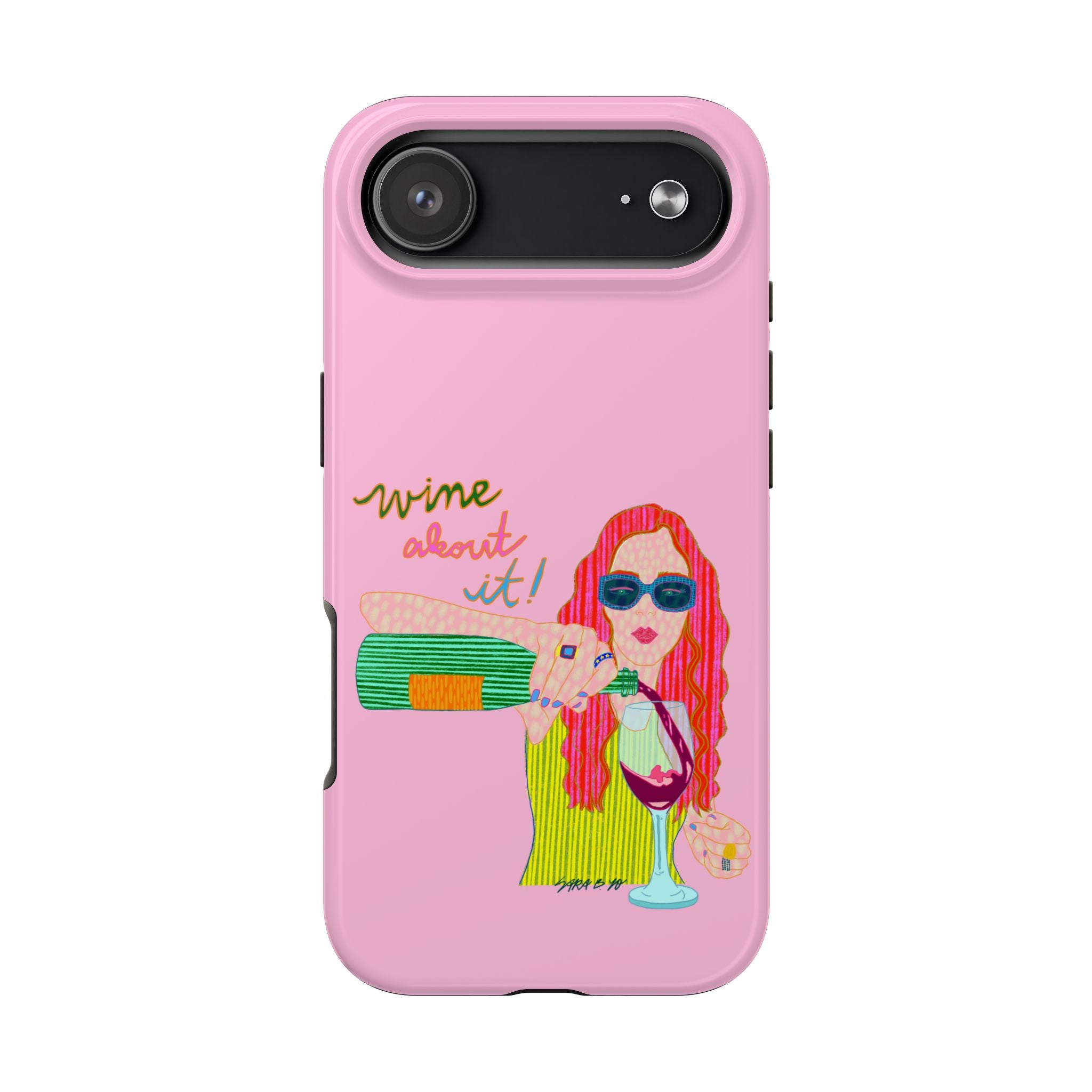 Wine About It Phone Case