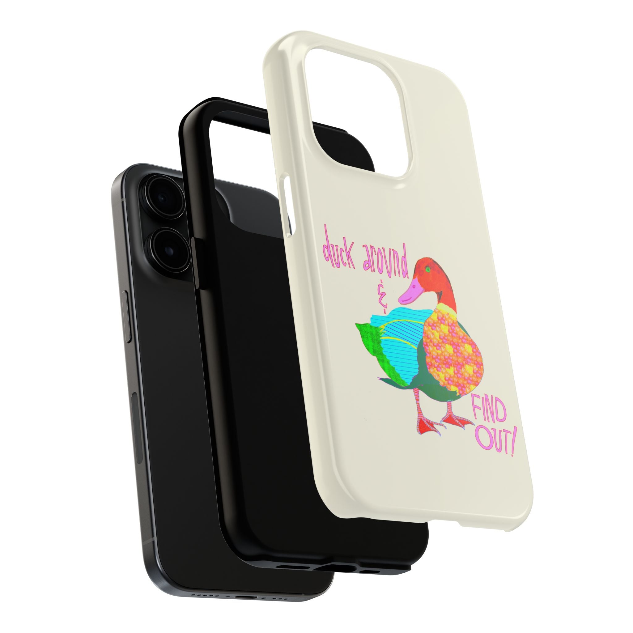 Duck Around & Find Out Phone Case