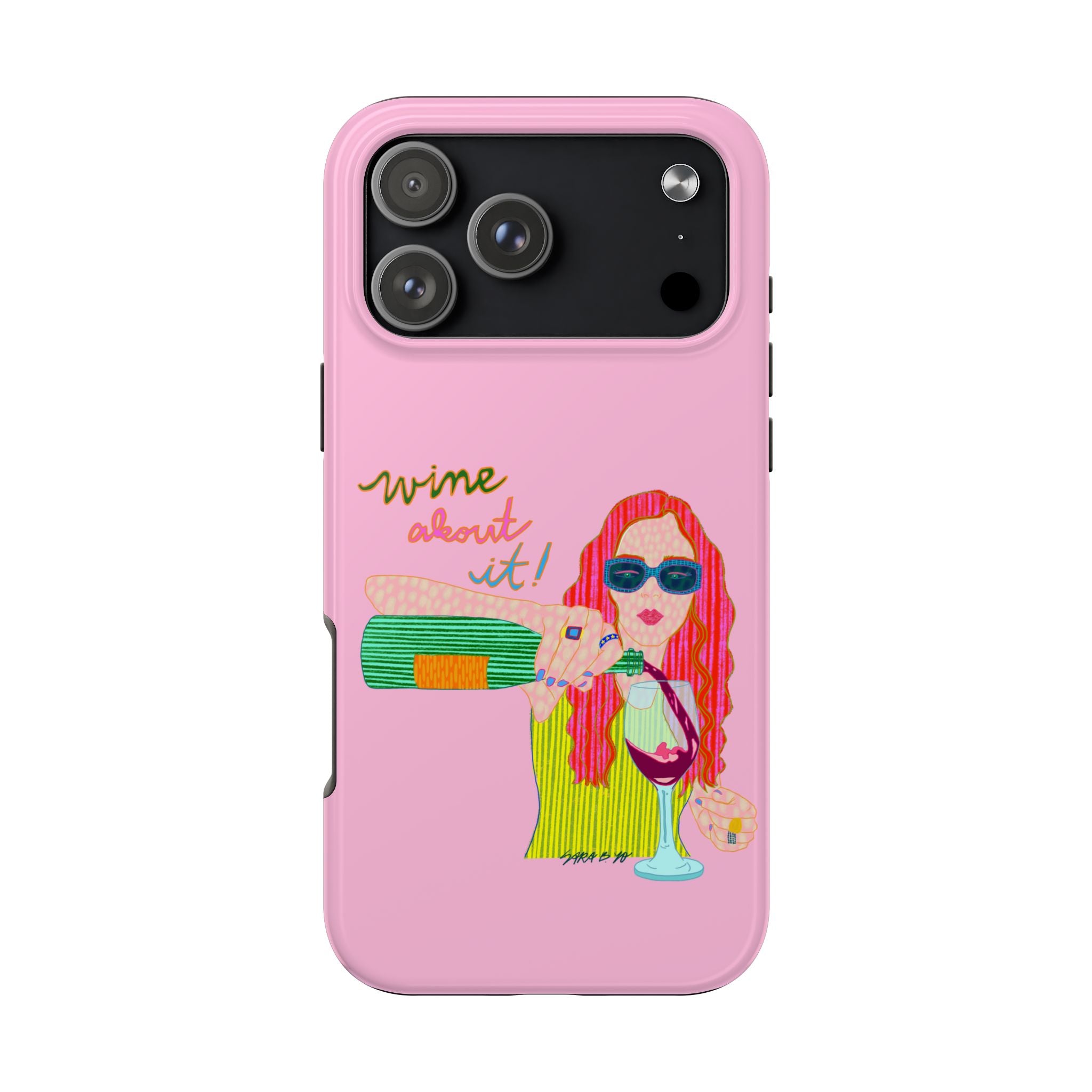Wine About It Phone Case