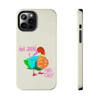 Duck Around & Find Out Phone Case
