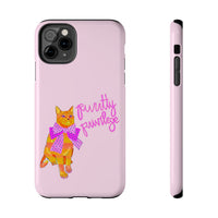 Purrtty Privilege Pink Phone Case