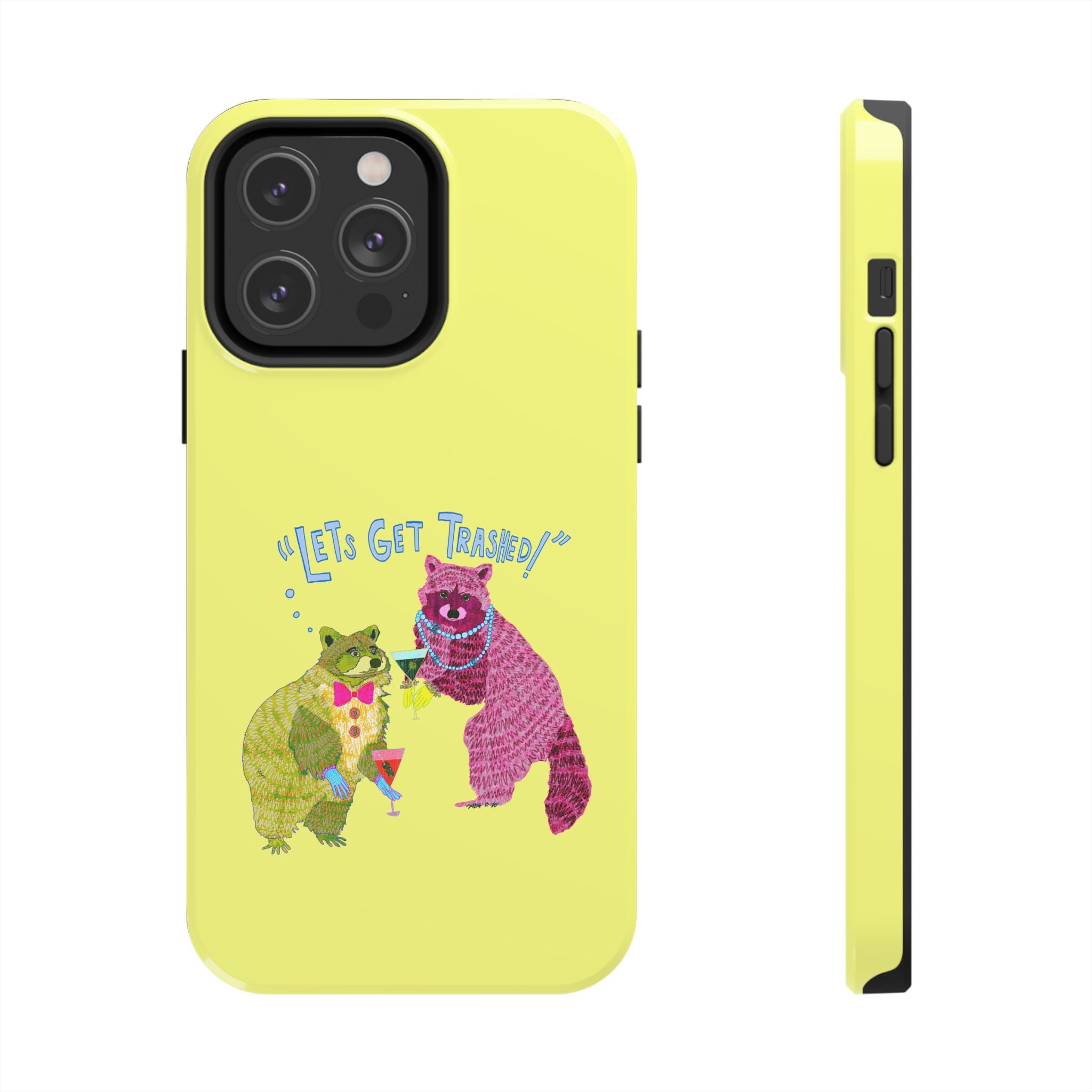 Lets Get Trashed Yellow Phone Case