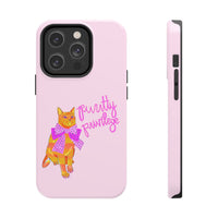 Purrtty Privilege Pink Phone Case