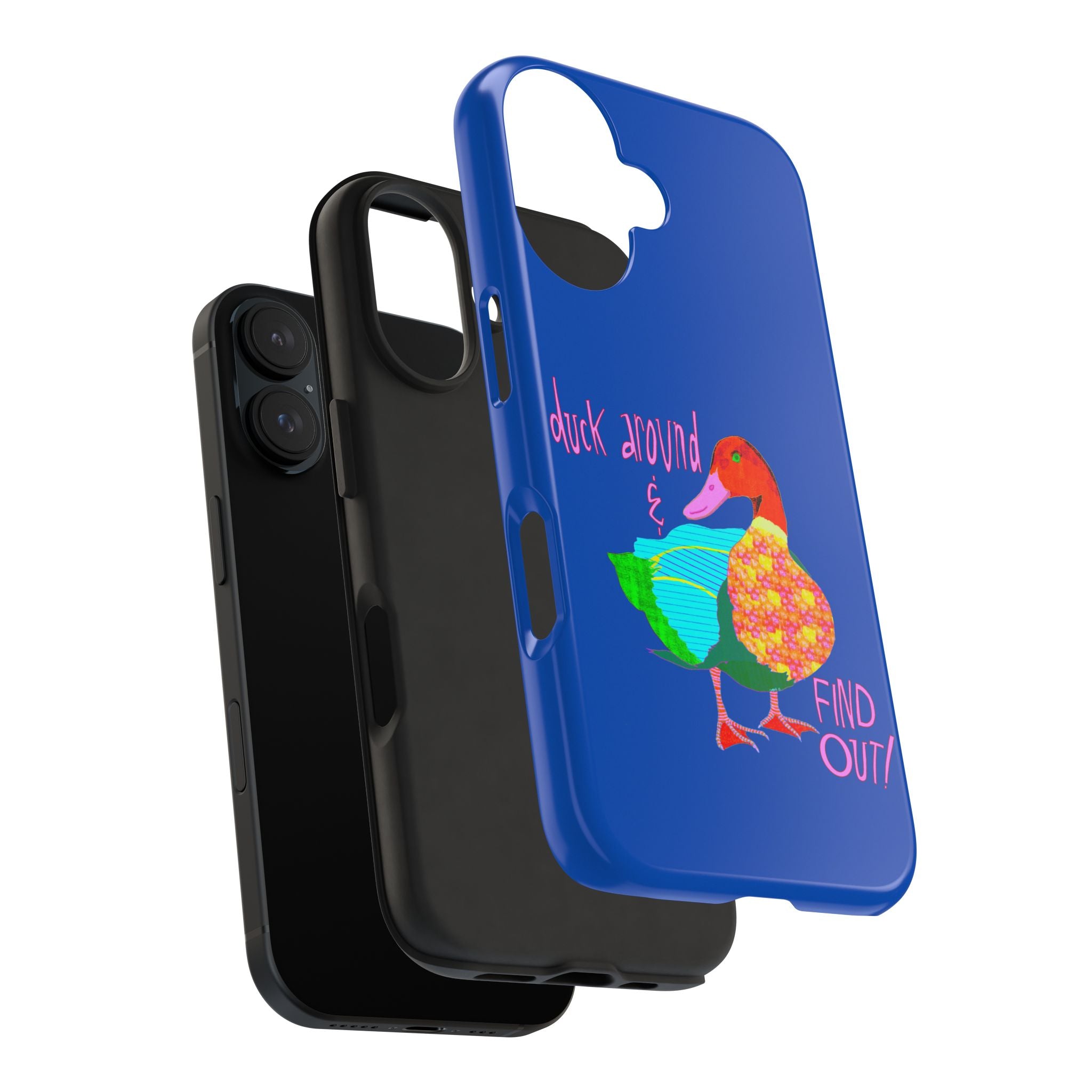 Duck Around & Find Out Blue Phone Case