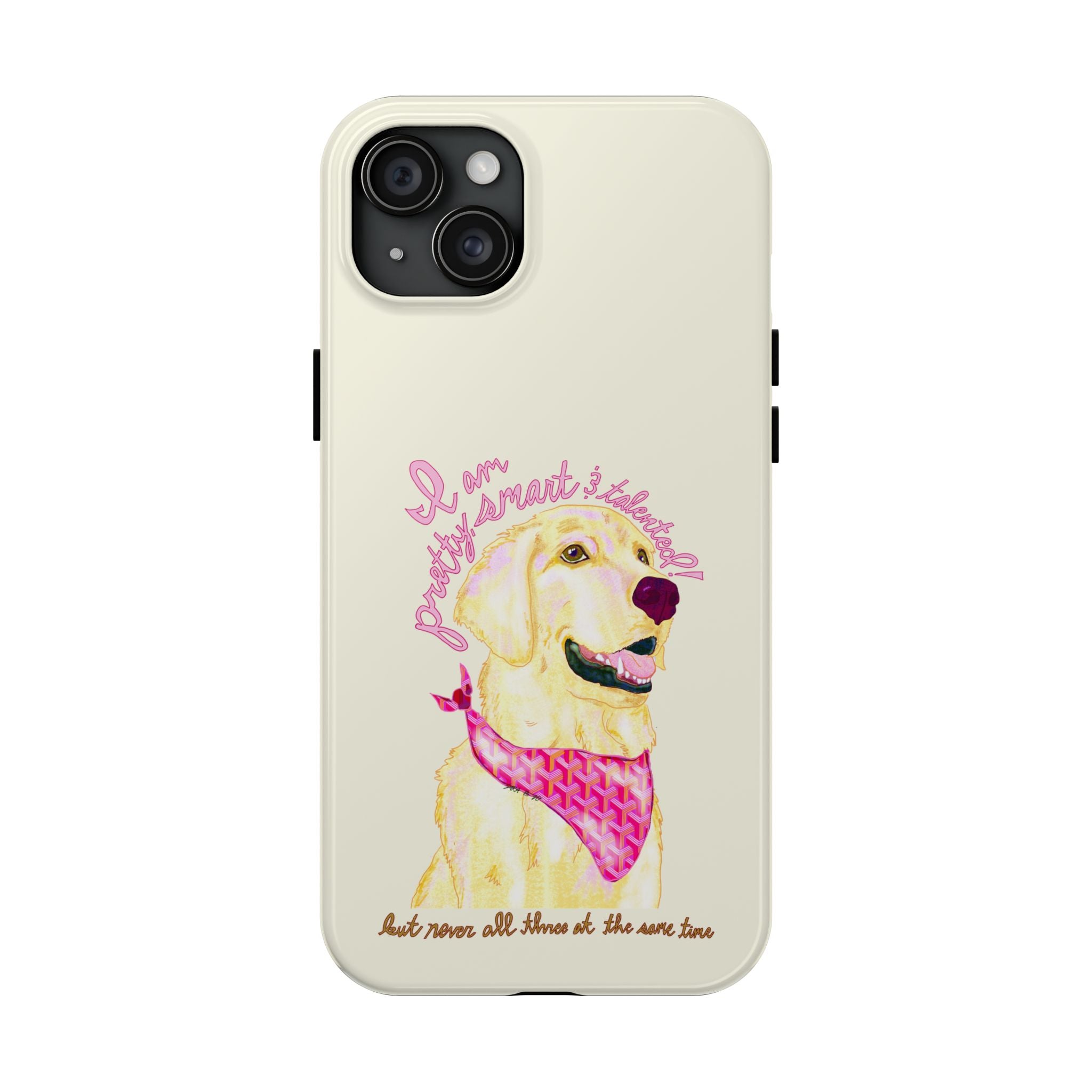 Pretty, Smart & Talented Phone Case