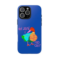 Duck Around & Find Out Blue Phone Case